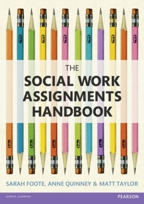 The Social Work Assignments Handbook by Sarah Foote