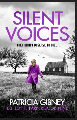 Silent Voices: Detective Lottie Parker, Book 9 by Patricia Gibney
