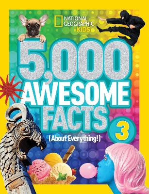 5,000 Awesome Facts (about Everything!) 3 by National Geographic Kids