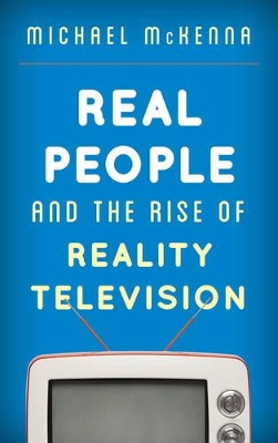 Real People and the Rise of Reality Television book