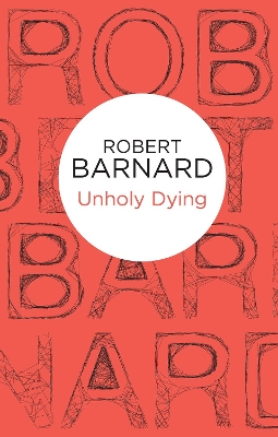 Unholy Dying by Robert Barnard