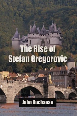 The Rise of Stefan Gregorovic book