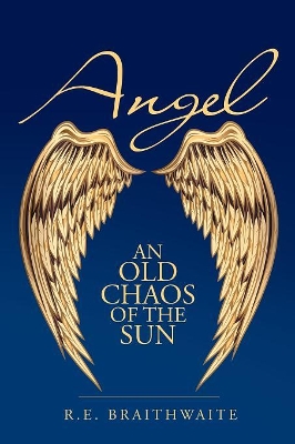 Angel: An Old Chaos of the Sun book
