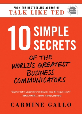 10 Simple Secrets of the World's Greatest Business Communicators book