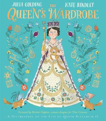 The Queen's Wardrobe: A Celebration of the Life of Queen Elizabeth II book