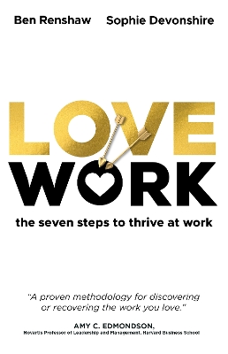 LoveWork: The seven steps to thrive at work book