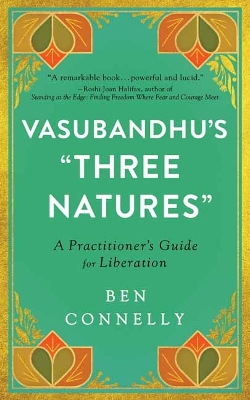 Vasubandhu's 'Three Natures': A Practitioner's Guide for Liberation book