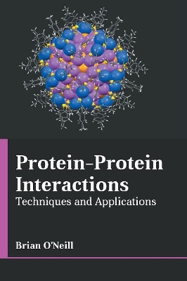 Protein-Protein Interactions: Techniques and Applications book