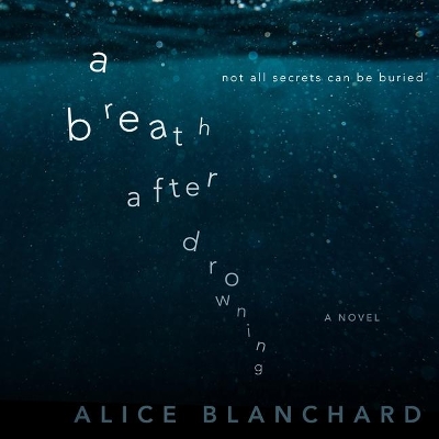 A Breath After Drowning Lib/E by Alice Blanchard