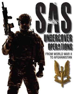 SAS Undercover Operations: From WWII to Afghanistan book