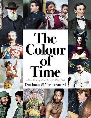 The Colour of Time: A New History of the World, 1850-1960 book