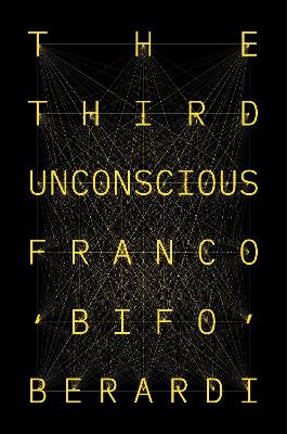 The Third Unconscious: The Psychosphere in the Viral Age book