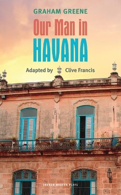 Our Man in Havana by Graham Greene