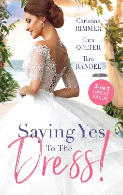 Saying Yes To The Dress!/The Maverick Fakes a Bride!/The Wedding Planner's Big Day/The Bridal Bouquet book