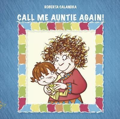 CALL ME AUNTIE AGAIN! book