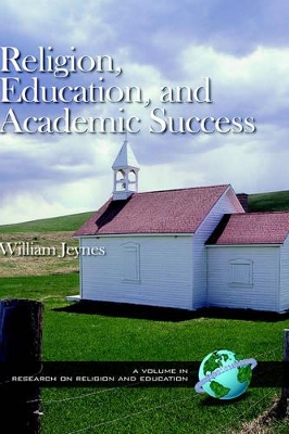 Religion, Education and Academic Success by William Jeynes
