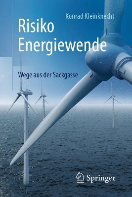 Risiko Energiewende: Wege aus der Sackgasse by Konrad Kleinknecht