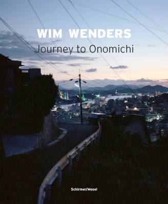 Wim Wenders: Journey to Onomichi by Wim Wenders