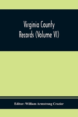 Virginia County Records (Volume Vi) book