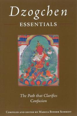 Dzogchen Essentials: The Path That Clarifies Confusion book