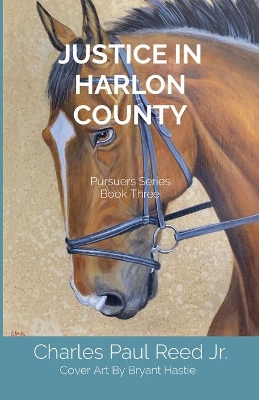 Justice in Harlon County: Pursuers Series Book Three by Charles Paul Reed