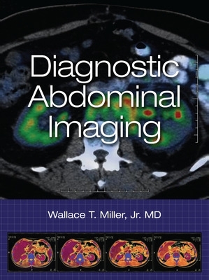 Diagnostic Abdominal Imaging by Wallace Miller