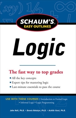 Schaum's Easy Outline of Logic by John Nolt