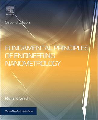 Fundamental Principles of Engineering Nanometrology by Richard Leach
