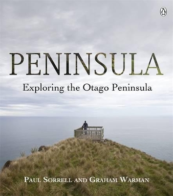 Peninsula: Exploring The Otago Peninsula book