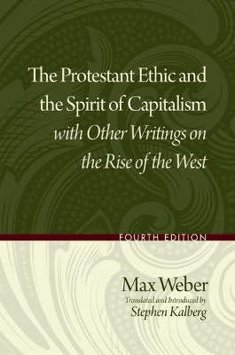 Protestant Ethic and the Spirit of Capitalism with Other Writings on the Rise of the West book