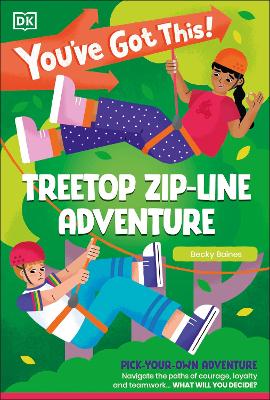 You've Got This! Treetop Zip-Line Adventure: Pick Your Own Adventure book