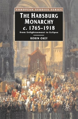 Habsburg Monarchy c.1765-1918 book