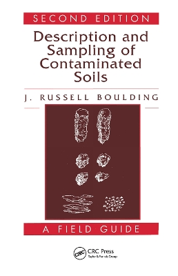 Description and Sampling of Contaminated Soils: A Field Guide by J. Russell Boulding
