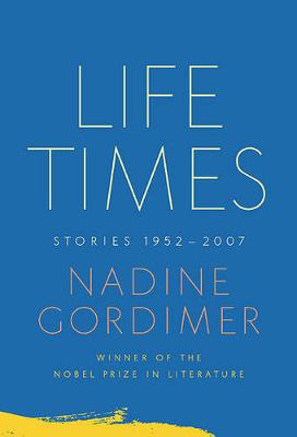Life Times by Nadine Gordimer