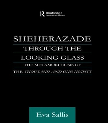 Sheherazade Through the Looking Glass by Eva Sallis
