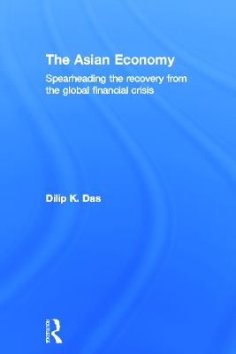 The Asian Economy by Dilip Das