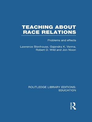 Teaching About Race Relations (RLE Edu J): Problems and Effects by Lawrence Stenhouse
