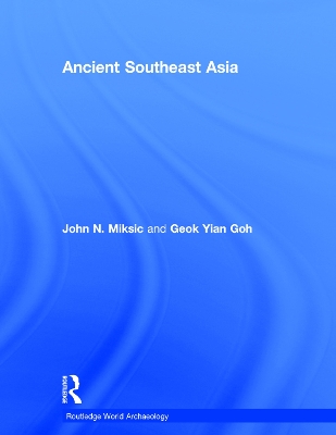 Ancient Southeast Asia by John Norman Miksic