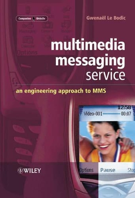 Multimedia Messaging Service: An Engineering Approach to MMS book