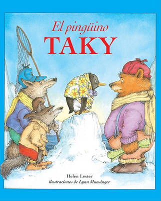 El Pinguino Taky (Tacky the Penguin) by Helen Lester