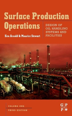 Surface Production Operations by Maurice Stewart