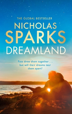 Dreamland: From the author of the global bestseller, The Notebook by Nicholas Sparks