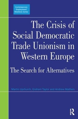 Crisis of Social Democratic Trade Unionism in Western Europe by Martin Upchurch