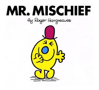 Mr. Mischief by Roger Hargreaves