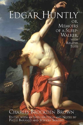 Edgar Huntly; or, Memoirs of a Sleep-Walker by Charles Brockden Brown