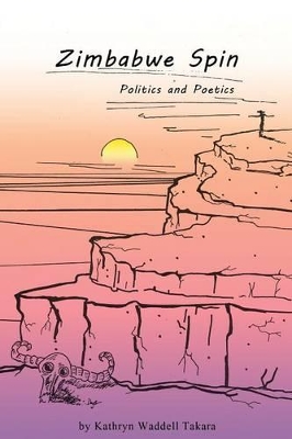 Zimbabwe Spin: Politics and Poetics book