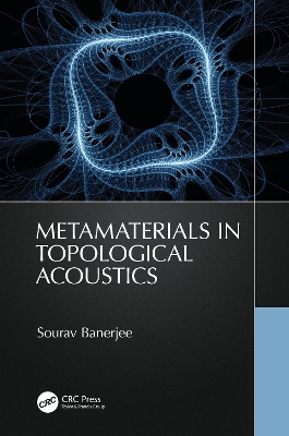 Metamaterials in Topological Acoustics by Sourav Banerjee