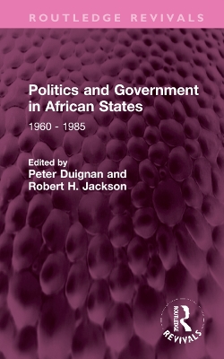 Politics and Government in African States: 1960 - 1985 book