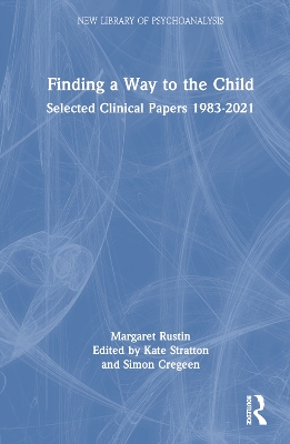 Finding a Way to the Child: Selected Clinical Papers 1983-2021 book