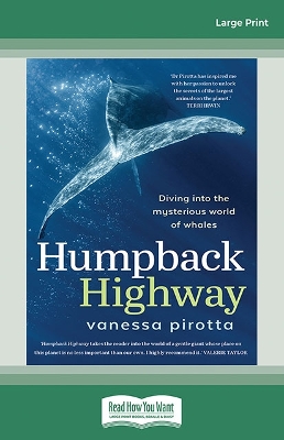 Humpback Highway: Diving into the mysterious world of whales by Vanessa Pirotta